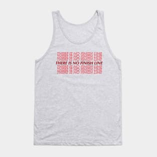 there is no finish line shirt Tank Top